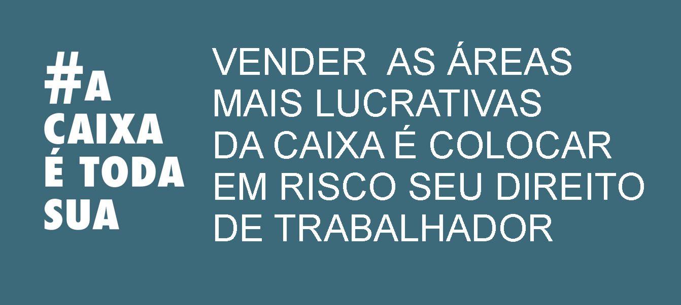 A CAIXA É TODA SUA - Dia Nacional de Luta
