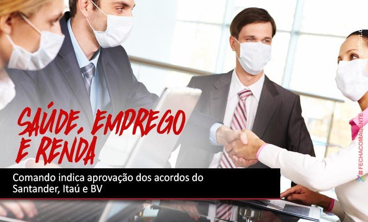 Comando indica aprovação dos acordos do Santander, Itaú e BV