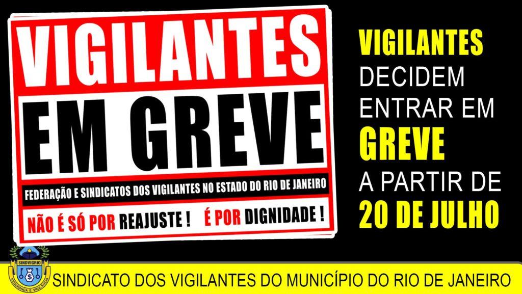 VIGILANTES DECIDEM ENTRAR EM GREVE A PARTIR DE 20 DE JULHO