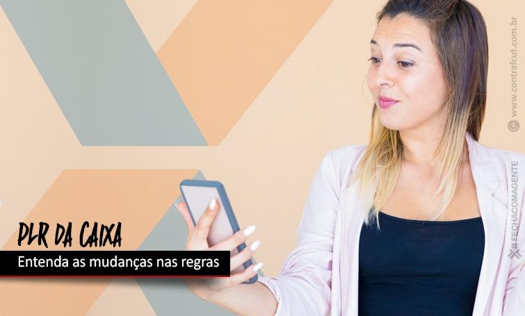 Entenda as mudanças na PLR da Caixa