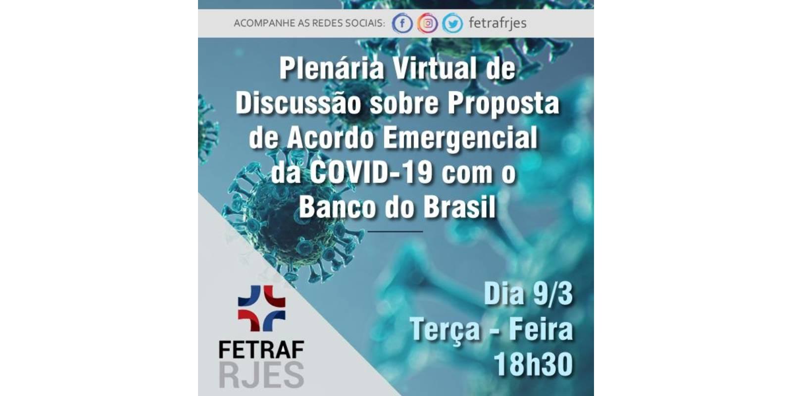 PLENÁRIA VIRTUAL DE DISCUSSÃO SOBRE PROPOSTA DE ACORDO EMERGENCIAL DA COVID-19 COM O BB SERÁ NESTA TERÇA (9)