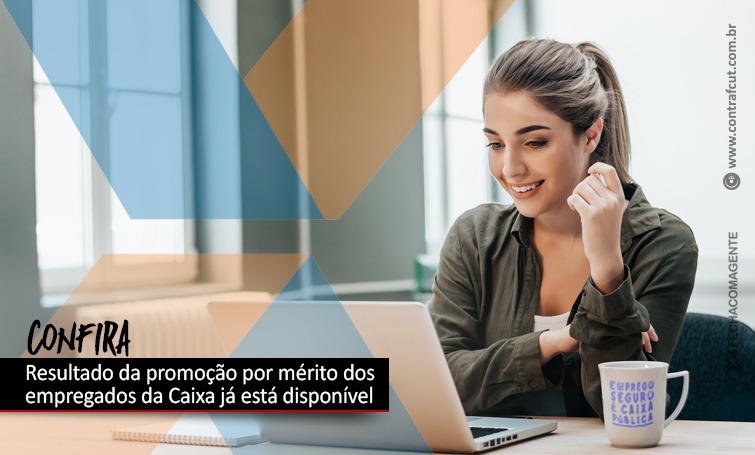 Consulta ao resultado da promoção por mérito dos empregados da Caixa está disponível nos sistemas corporativos