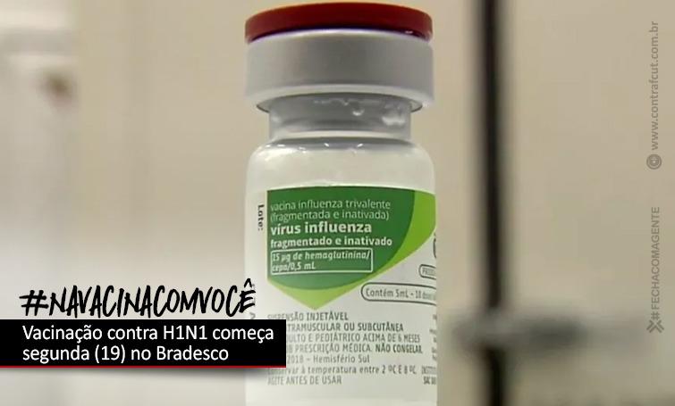Vacinação contra a gripe H1N1 começa segunda-feira (19) para os funcionários do Bradesco