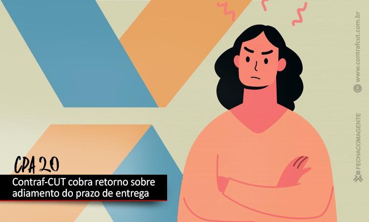 Contraf-CUT cobra resposta sobre adiamento do prazo de entrega da CPA-20