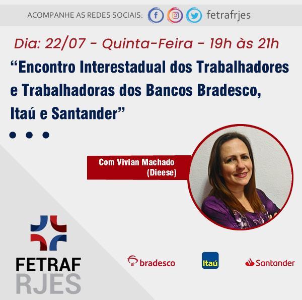 Encontro Interestadual dos/as Trabalhadores/as dos Bancos Bradesco, Itaú e Santander.