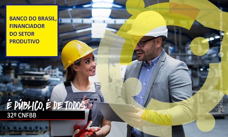 Financiar o setor produtivo também é papel do Banco do Brasil
