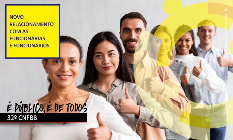 Novo relacionamento com as funcionárias e funcionários para um Banco do Brasil melhor