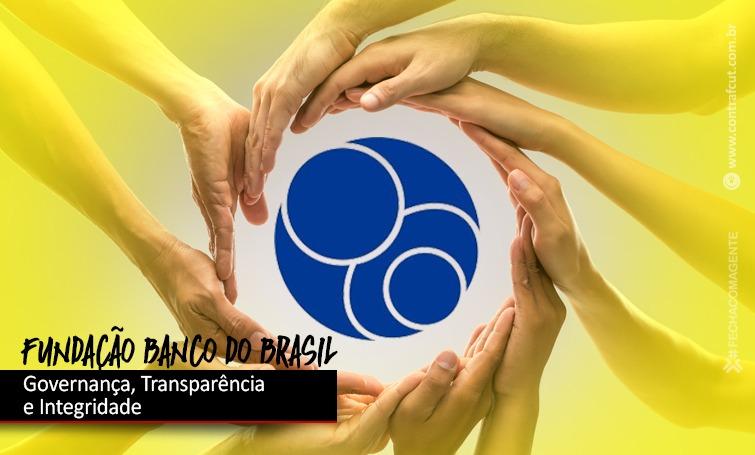 Fundação Banco do Brasil é sinônimo de transparência para o terceiro setor no Brasil
