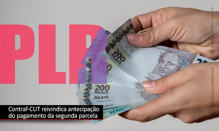 Contraf-CUT reivindica antecipação da segunda parcela da PLR