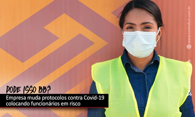 Em decisão unilateral, BB desrespeita trabalhadores ao divulgar novo manual contra Covid-19