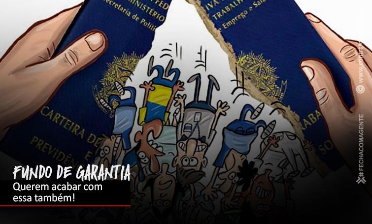 Governo prepara destruição do FGTS