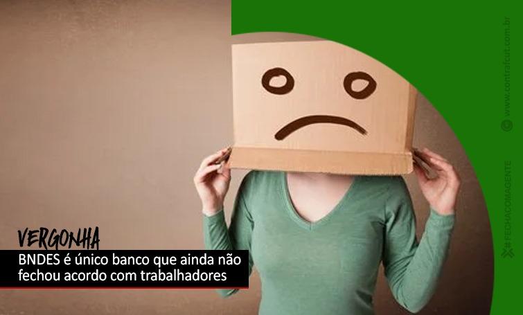 Intransigente, BNDES encerra negociação sem acordo