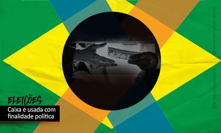 Caixa é utilizada como arma política do governo