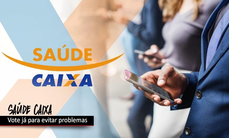 Saúde Caixa: Eleição do Conselho de Usuários já começou