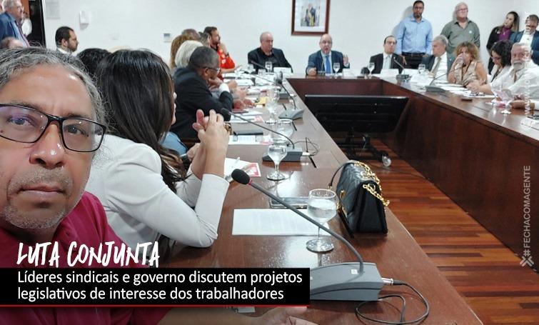 Entidades sindicais debatem com governo atuação em projetos legislativos de interesse dos trabalhadores