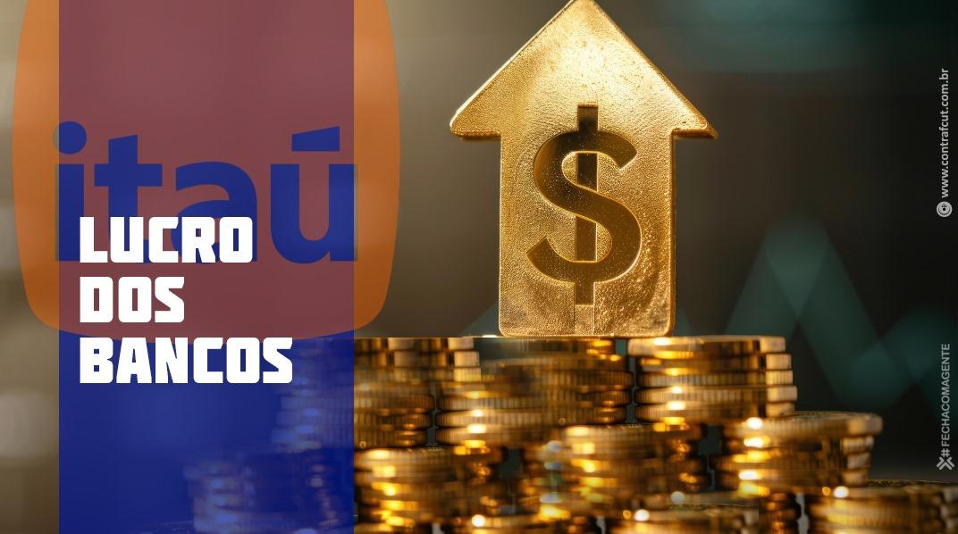 Itaú Unibanco: Lucro recorde e falta de respeito aos trabalhadores