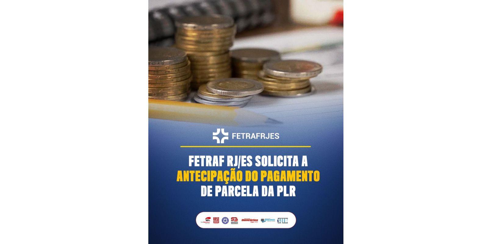Fetraf RJ/ES solicita a antecipação do pagamento de parcela da PLR