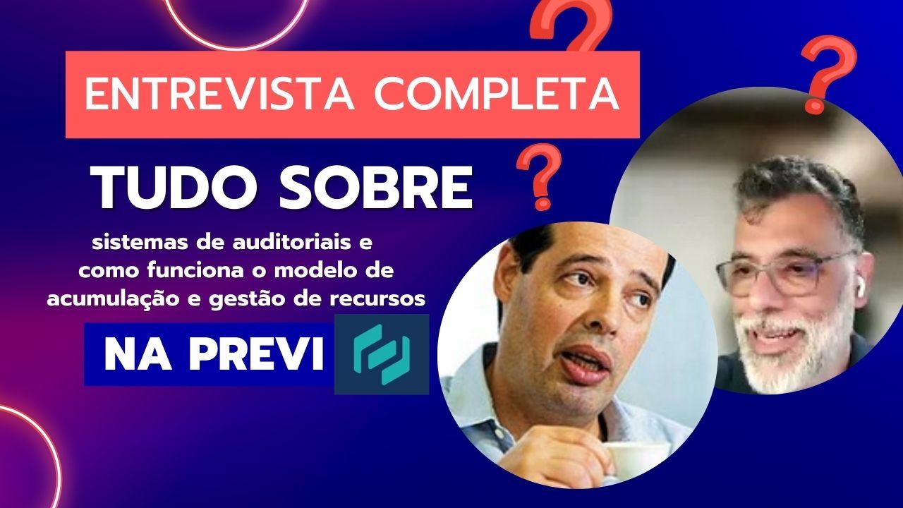 'Não tem nenhum problema auditar a Previ'; veja entrevista completa de Sérgio Rosa e Fábio Moser
